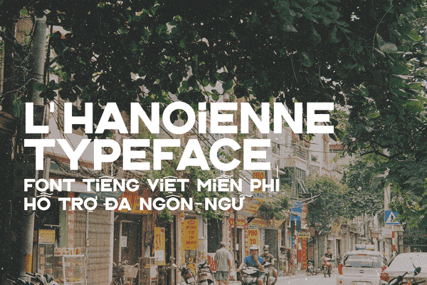 10 Font chữ vintage đẹp được Việt hoá