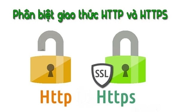 Phân biệt HTTP, HTTPS? Có nên sử dụng chúng cho website hay không?