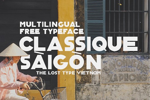 Font chữ Classique Saigon mang sự hòa trộn giữ truyền thống với hiện đại. 