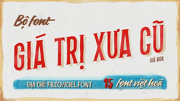 Font giá trị xưa cũ được tác giả thiết kế trong gần 2 tháng