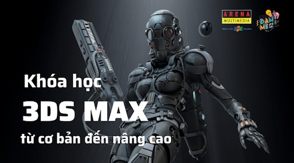 Khóa học 3Ds Max từ cơ bản đến nâng cao tại FPT Arena 