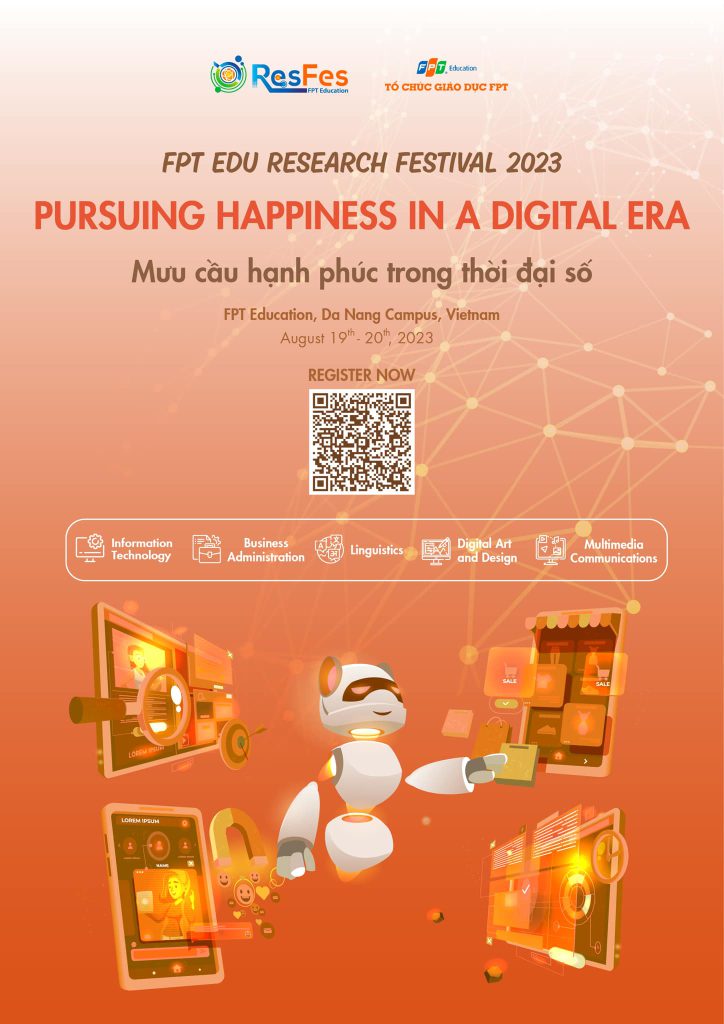FPT Edu Research Festival 2023 có chủ đề “Pursuing Happiness in a Digital Era – Mưu cầu hạnh phúc trong thời đại số”