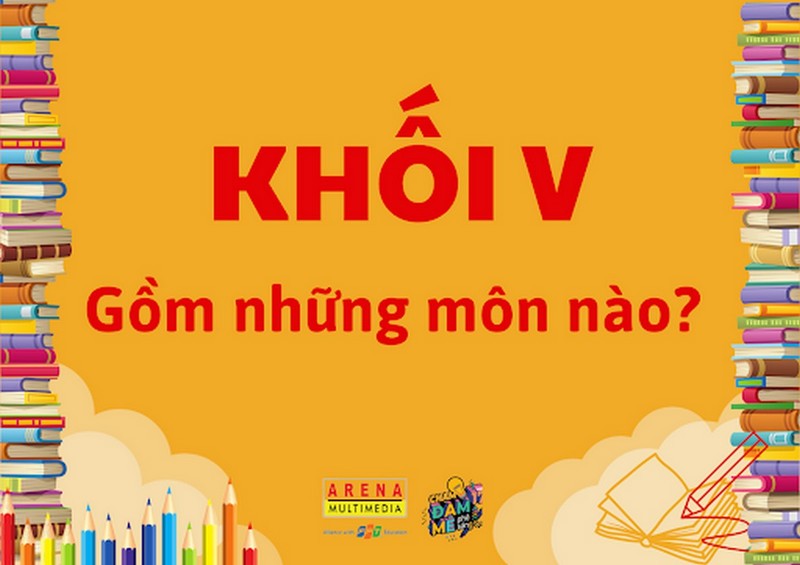 Khối V gồm những môn học nào? Học ngành nào? Học trường gì?