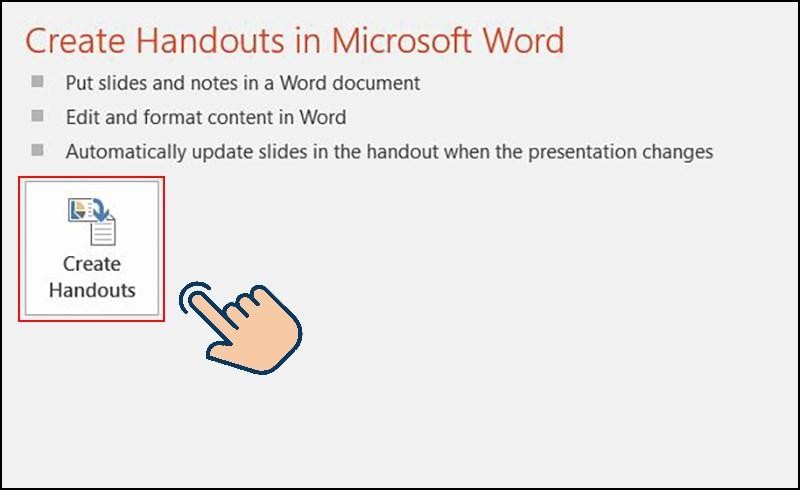 Chọn tiếp vào ô vuông Create Handouts.