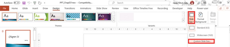 Tại tab Design chọn Slide Size và chọn Custom Slide Size