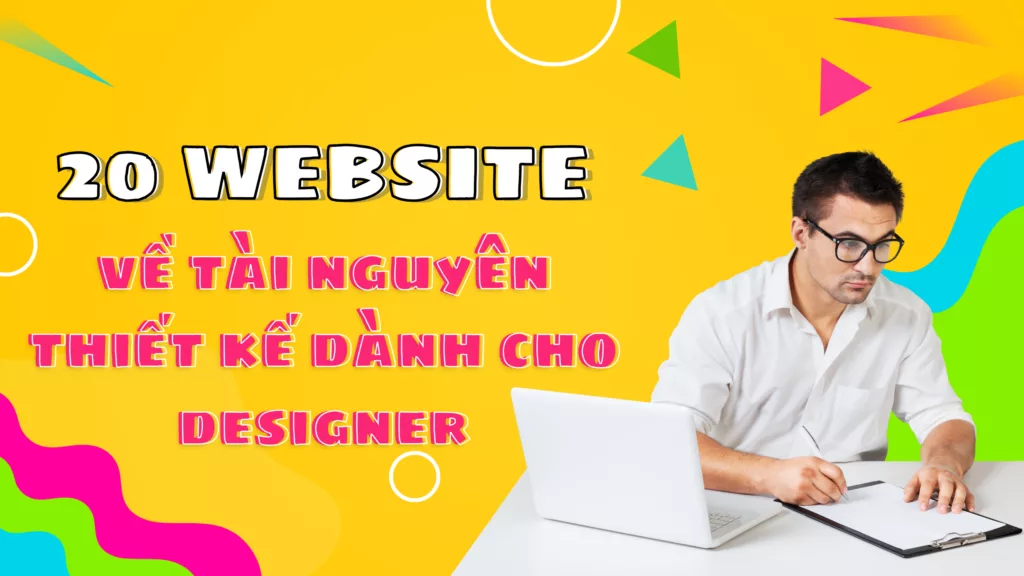 20 website về tài nguyên thiết kế dành cho designer