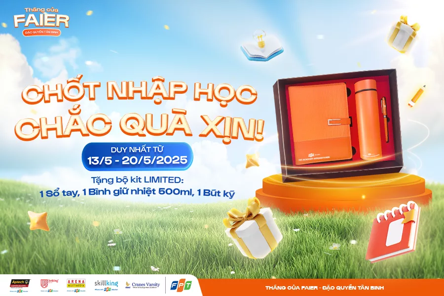 GẤP ĐÔI ƯU ĐÃI - Combo bộ quà tặng LIMITED dành riêng cho FAIER chốt nhập học sớm tại FPT Arena Multimedia