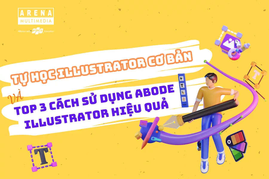 Tự học illustrator cơ bản và top 3 cách sử dụng Abode Illustrator hiệu quả
