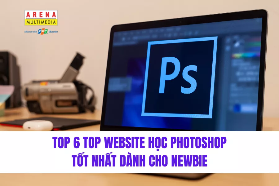 Top 6 Top website học photoshop tốt nhất dành cho Newbie