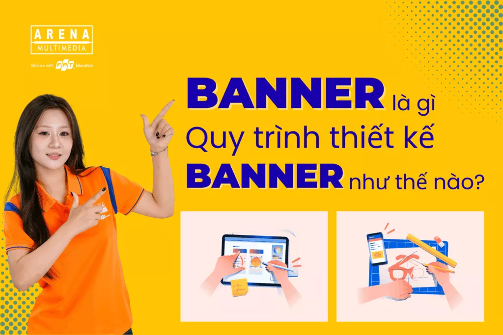 Banner là gì_ Quy trình thiết kế Banner như thế nào