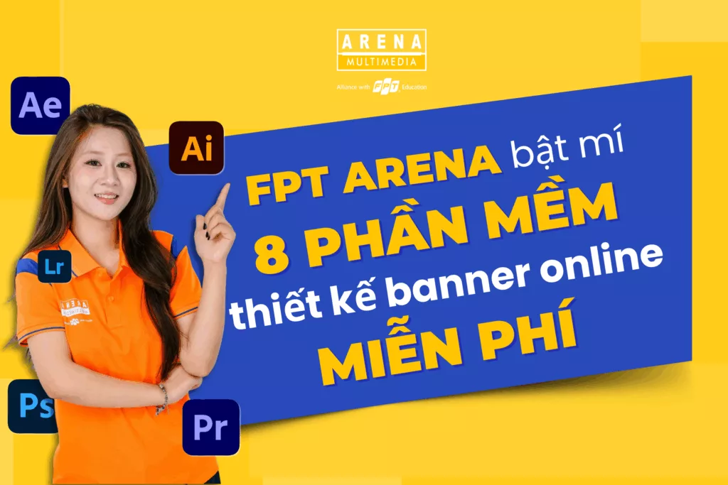 FPT Arena bật mí 8 phần mềm thiết kế banner online miễn phí