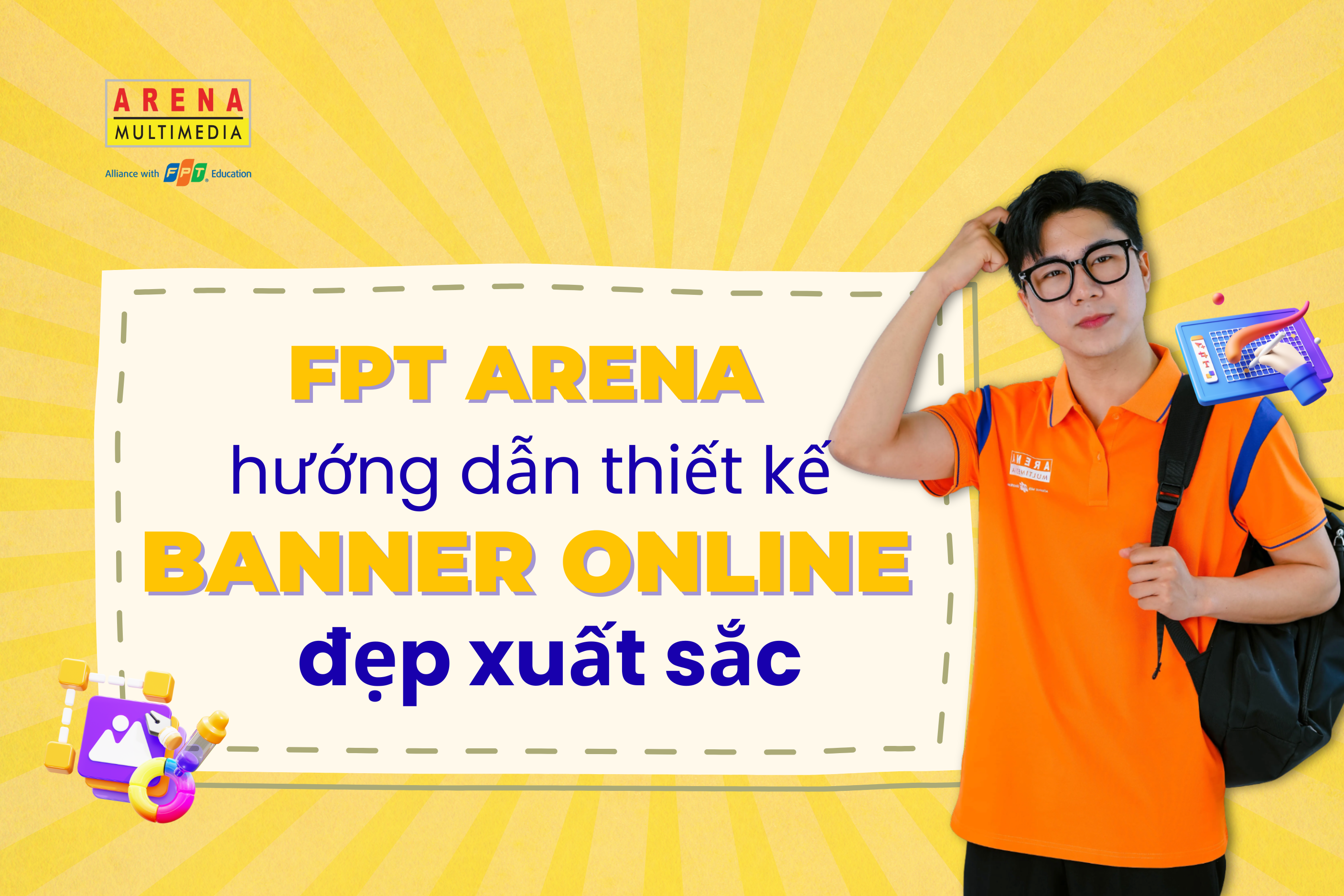 FPT Arena hướng dẫn thiết kế banner online đẹp xuất sắc