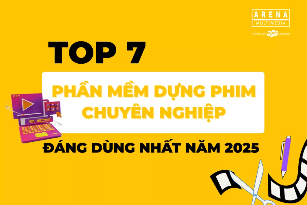 Top 7 phần mềm dựng phim chuyên nghiệp đáng dùng nhất năm 2025