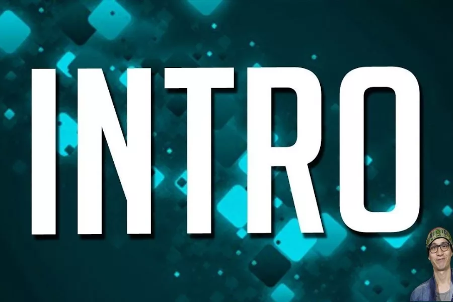 Tầm quan trọng của intro trong video chuyên nghiệp