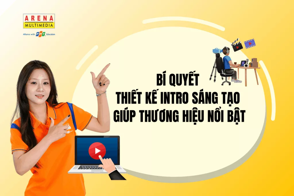 Bí quyết thiết kế intro sáng tạo giúp thương hiệu nổi bật