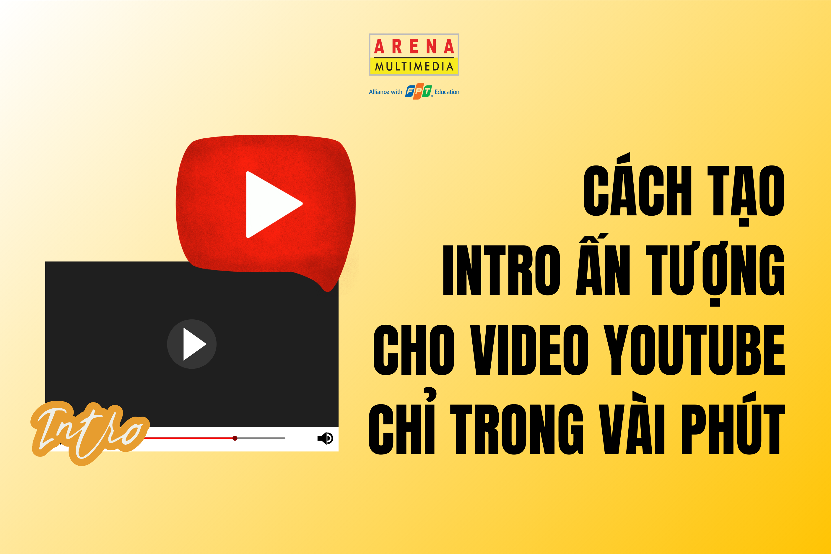 Cách tạo intro ấn tượng cho video YouTube chỉ trong vài phút