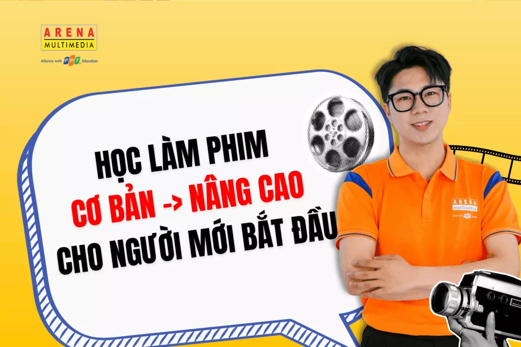 Học làm phim từ cơ bản đến nâng cao cho người mới bắt đầu