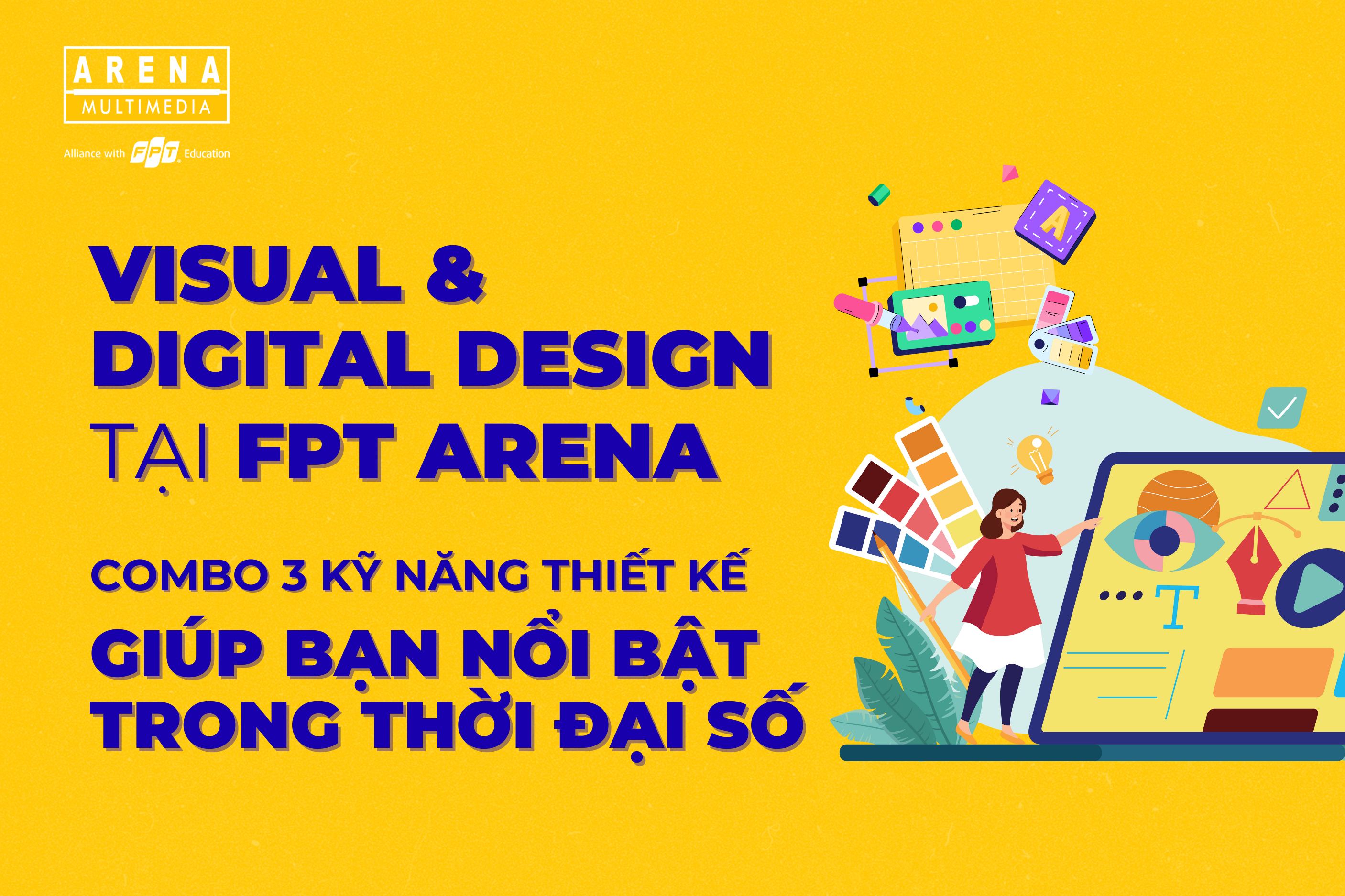 Visual & Digital Design tại FPT Arena – Combo 3 kỹ năng thiết kế giúp bạn nổi bật trong thời đại số