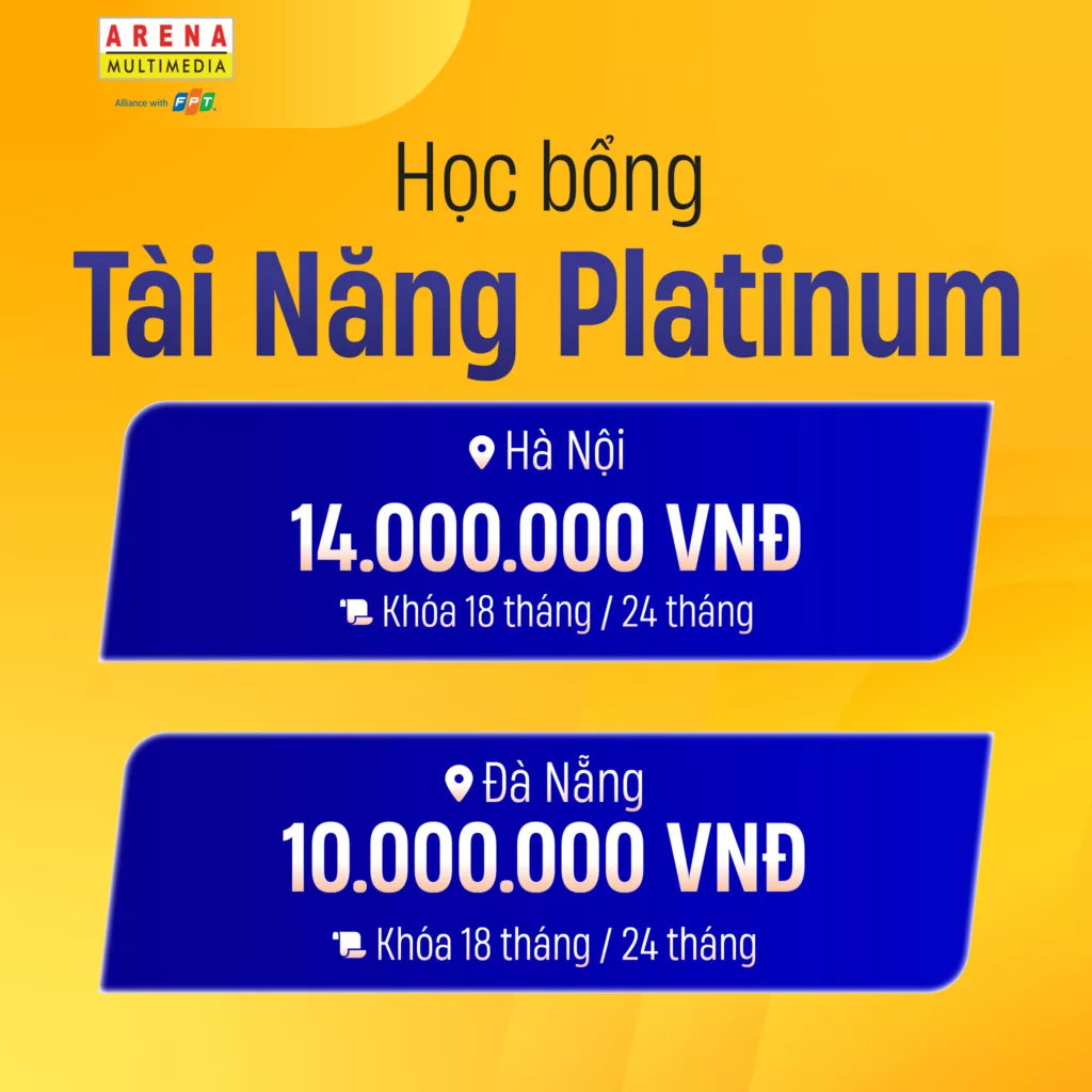 FPT Arena triển khai 5 học bổng & ưu đãi “khủng” nhất ngành mỹ thuật đa phương tiện miền Bắc năm 2026 2 Tài Năng Platinum